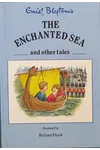 The Enchanted Sea and Other Tales