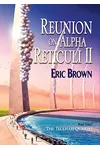 Reunion on Alpha Reticuli II