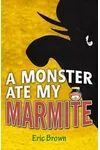 Monster Ate My Marmite