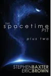 The Spacetime Pit Plus Two