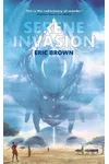 The Serene Invasion