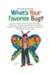 What's Your Favorite Bug?