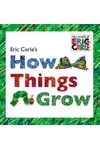 Eric Carle's How Things Grow