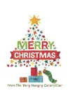 Merry Christmas from the Very Hungry Caterpillar