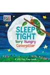 Sleep Tight Very Hungry Caterpillar
