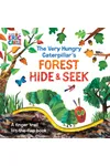 The Very Hungry Caterpillar's Forest Hide & Seek: A Finger Trail Lift-The-Flap Book