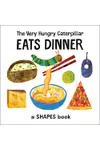 The Very Hungry Caterpillar Eats Dinner