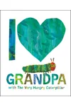 I Love Grandpa with the Very Hungry Caterpillar