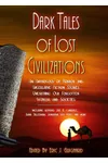 Dark Tales of Lost Civilizations