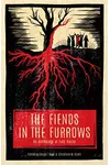 The Fiends in the Furrows