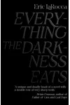 Everything the Darkness Eats