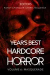 Year's Best Hardcore Horror Volume 6
