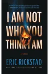 I Am Not Who You Think I Am