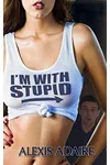 I'm With Stupid