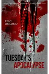 Tuesday's Apocalypse