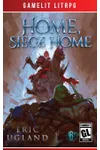 Home, Siege Home
