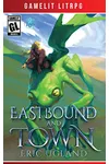 Eastbound and Town