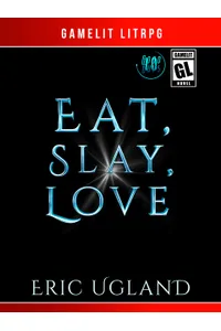 Eat, Slay, Love