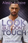 Look But Don't Touch