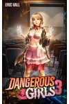 Dangerous Girls 3