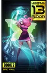 Looting the 13th Floor 2