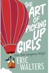 The Art of Picking Up Girls