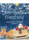 The Boy Who Moved Christmas