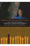 When Elephants Fight