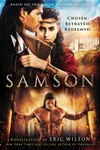 Samson: Chosen. Betrayed. Redeemed.