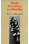 Always Give a Penny to a Blind Man