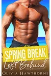 Spring Break - Left Behind