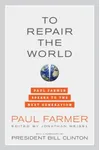 To Repair the World: Paul Farmer Speaks to the Next Generation