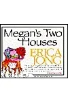 Megan's Two Houses: A Story of Adjustment / Megan's Book of Divorce: A Kid's Book for Adults