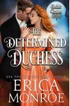 The Determined Duchess