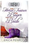 The Horse Trainer, the Buyer, and the Bride