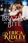Too Brazen to Bite