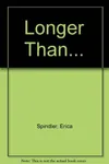 Longer Than...