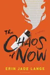 The Chaos of Now