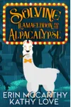 Solving Llamageddon and the Alpacalypse