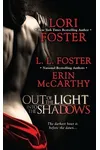 Out of the Light, Into the Shadows