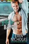 Gotta Be Bayou