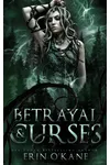 Betrayal and Curses