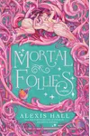Mortal Follies