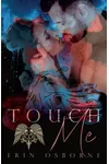 Touch Me