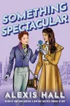 Something Spectacular