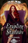 Erupting Shadows