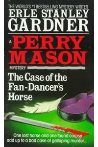 The Case of the Fan-Dancer's Horse