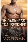 In Darkness Transformed