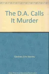 The D.A. Calls It Murder