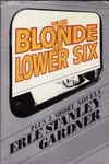The Blonde in Lower Six Plus 3 Short Novels